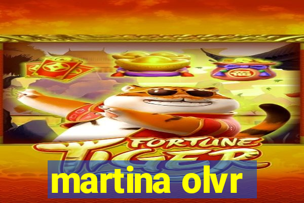 martina olvr